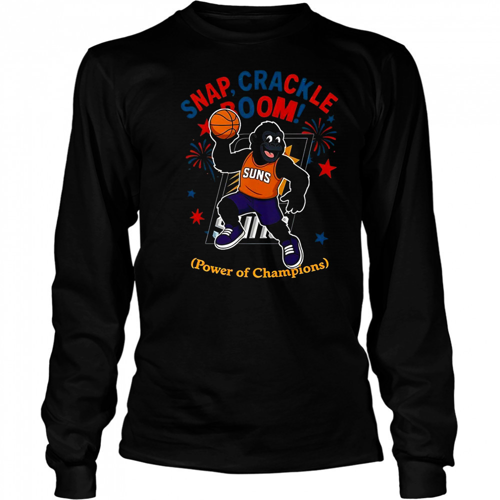 Phoenix Suns Snap Crackle Boom Power Of Champions Indepencence Day T-Shirt Long Sleeved