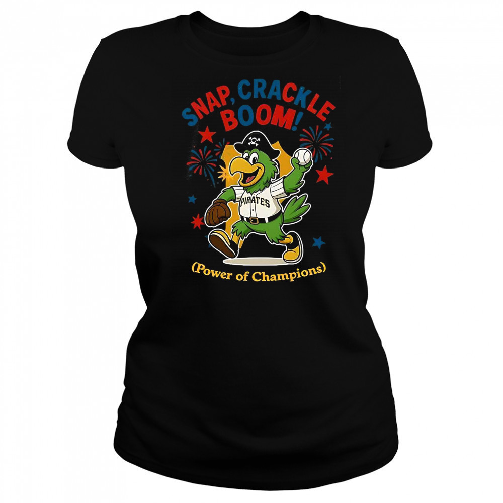 Pittsburgh Pirates Snap Crackle Boom Power Of Champions Indepencence Day T-Shirt Women's T-shirt