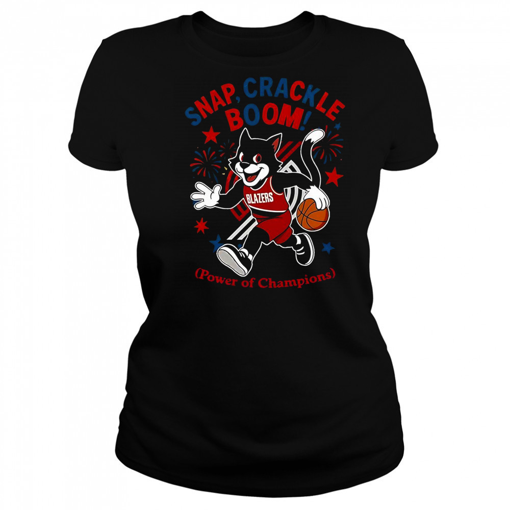 Portland Trail Blazers Snap Crackle Boom Power Of Champions Indepencence Day T-Shirt Women's T-shirt