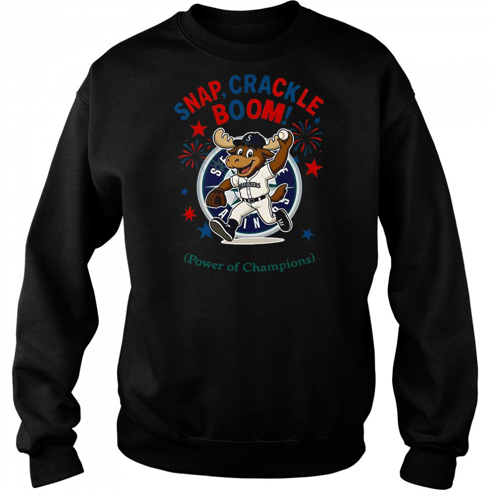 Seattle Mariners Snap Crackle Boom Power Of Champions Indepencence Day T-Shirt Hoodie