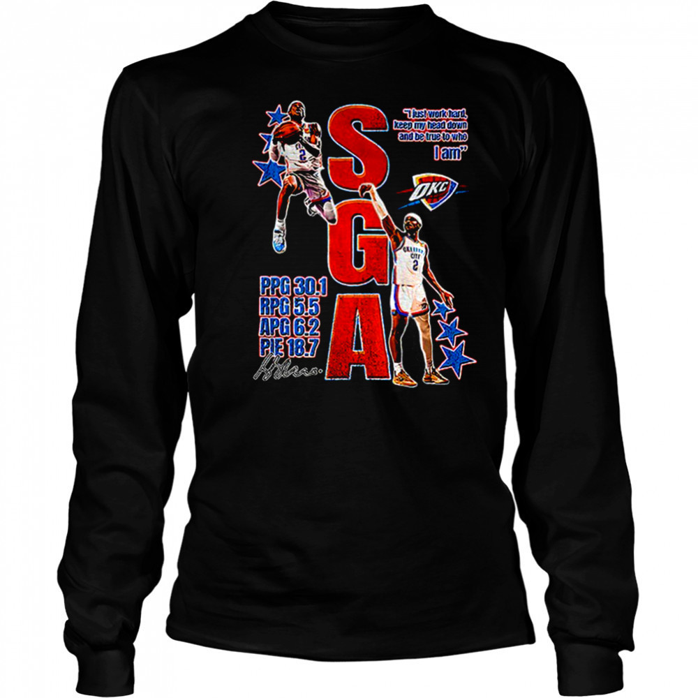 SGA OKC Thunder I just work hard keep my head down and be true to who I am signature shirt Long Sleeved