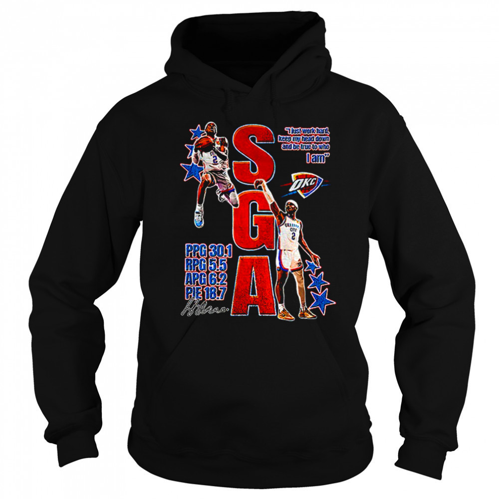 SGA OKC Thunder I just work hard keep my head down and be true to who I am signature shirt Sweatshirt