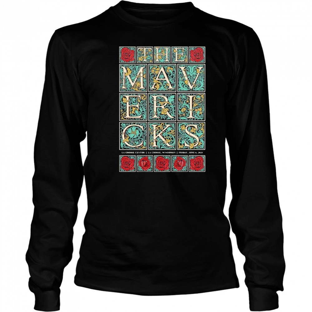 The Mavericks At La Crosse Center In La Crosse WI On June 6 2025 shirt Long Sleeved
