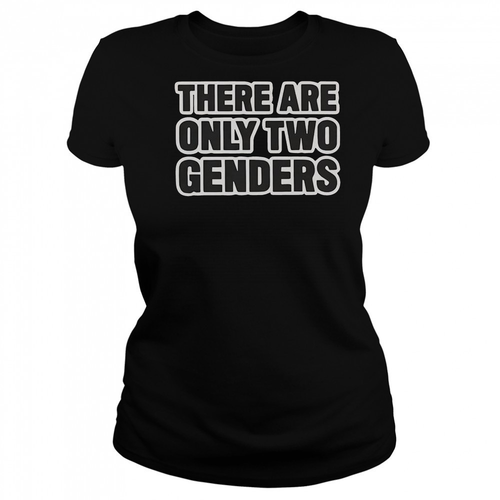 There Are Only Two Genders T-Shirt Women's T-shirt