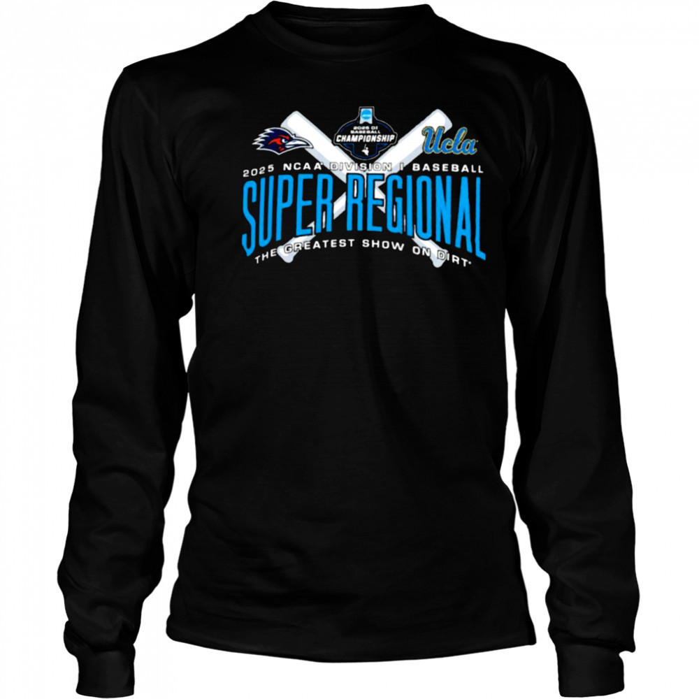 Ucla Bruins Vs UTSA Roadrunners 2025 Division I Baseball Super Regional – Los Angeles CA T Shirt Long Sleeved