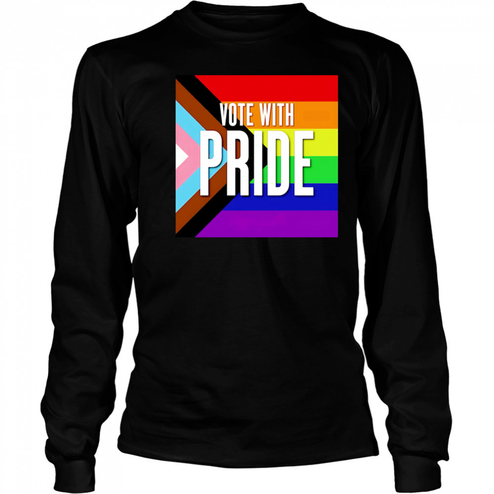 Vote with pride shirt Long Sleeved