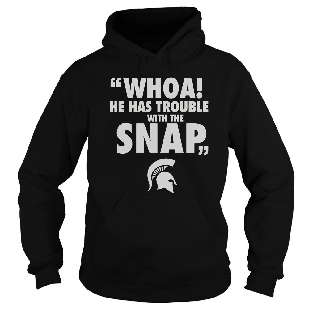 Whoa He Has Trouble With The Snap Michigan Jalen Watts T-Shirt Sweatshirt