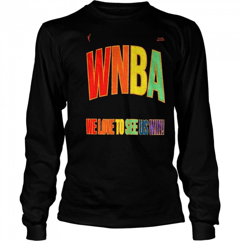 WNBA Pride logo Pride Month we love to see us win shirt Long Sleeved