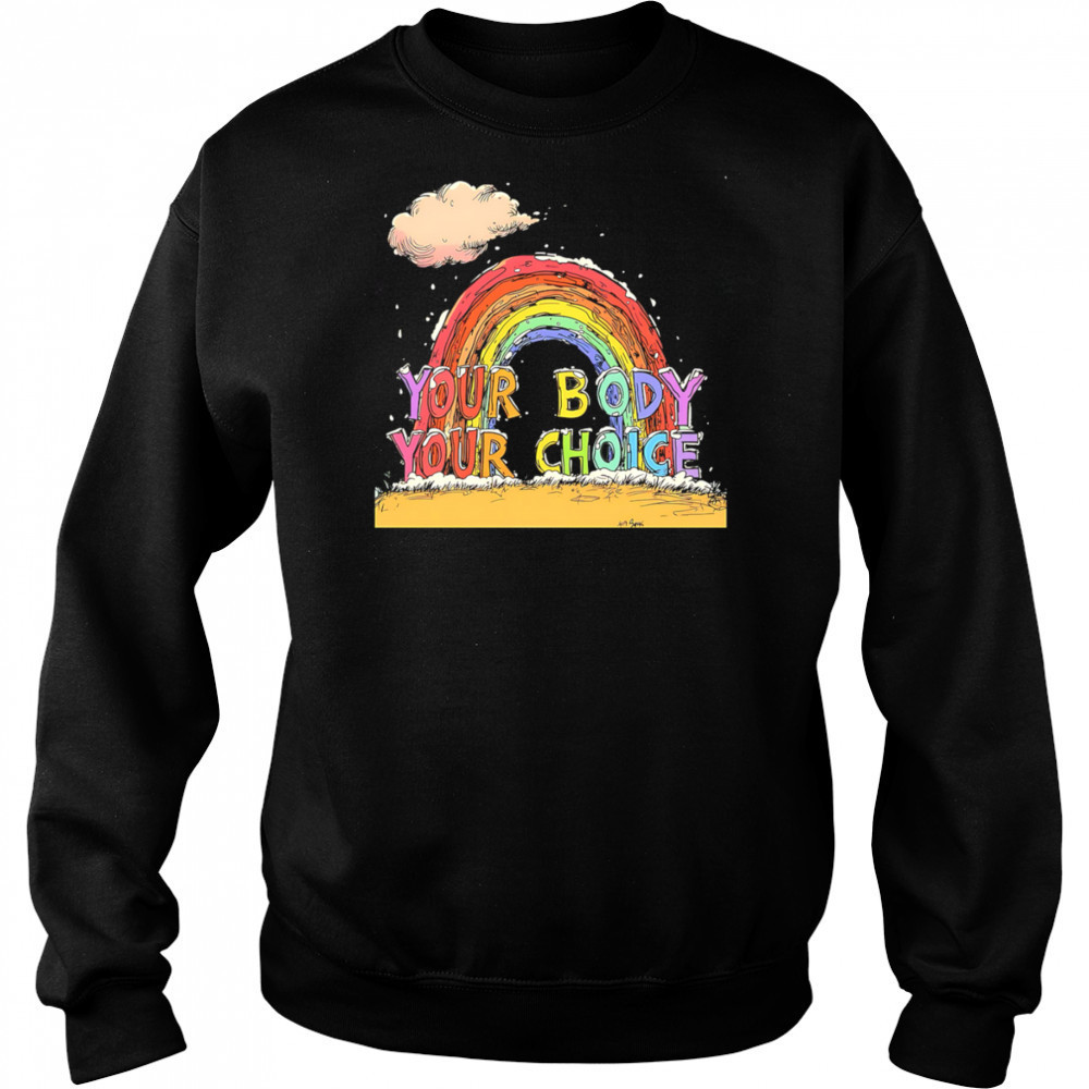 Your body your choice pride shirt Hoodie