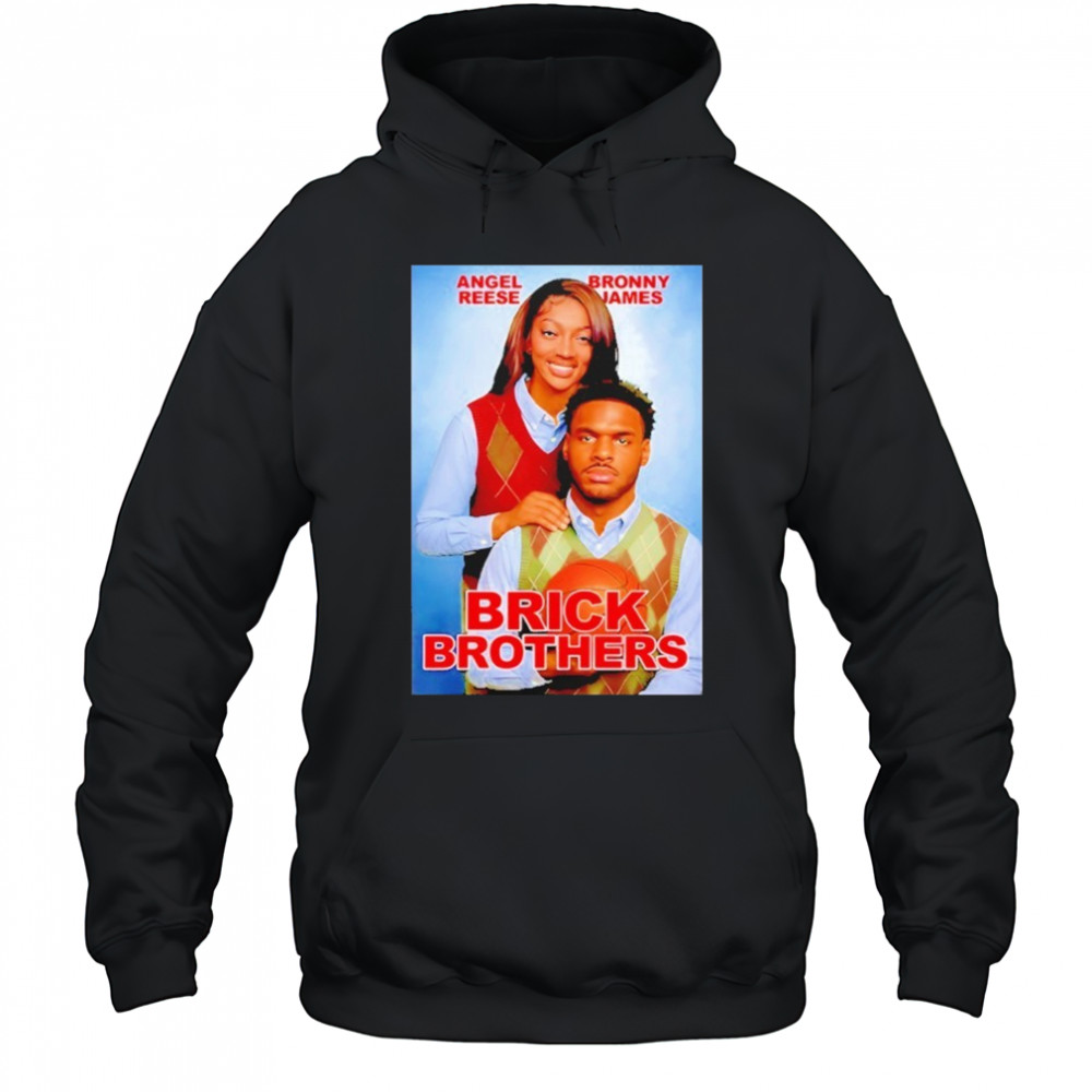 Angel Reese Bronny James Brick Brothers shirt Hoodie