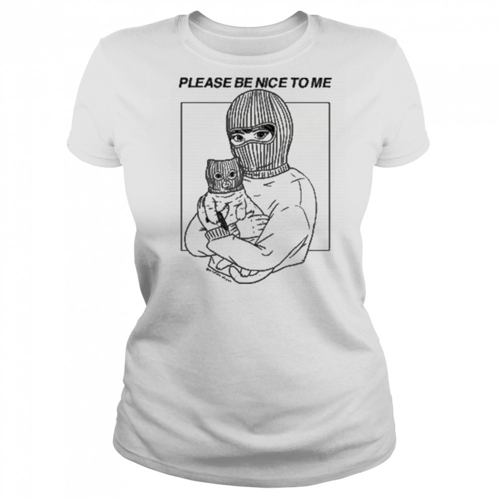 Artofdanialryan Please Be Nice To Me Shirt Women's T-shirt