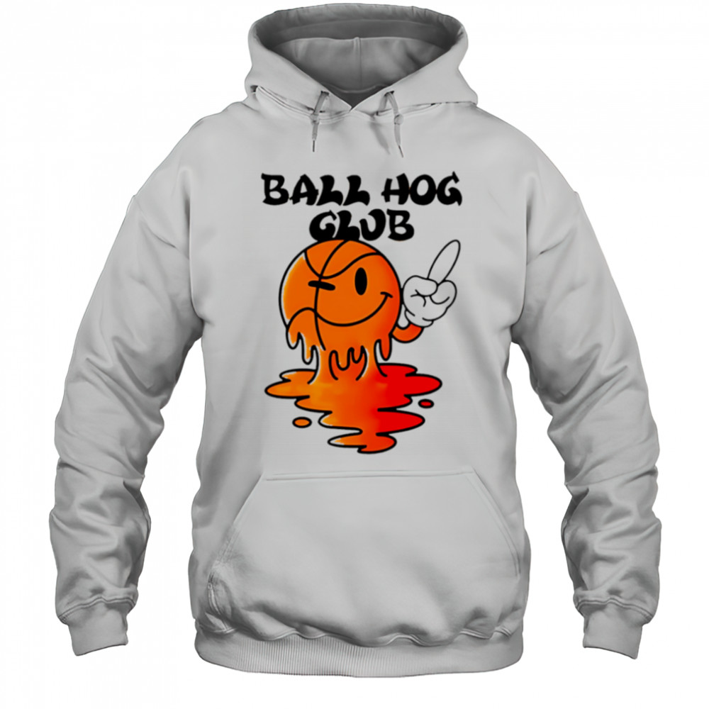 Ball hog club ball don’t care shirt Hoodie