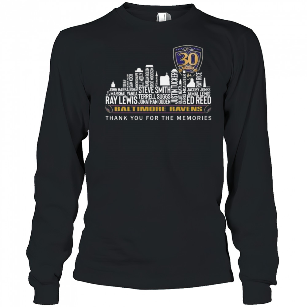 Baltimore Ravens 30 Seasons Thank You For The Memories Skyline Names 2025 Shirt Long Sleeved