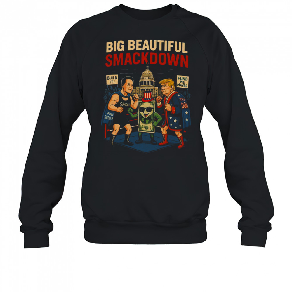 Big Beautiful Smackdown Trump and Musk boxing Match parody shirt Sweatshirt