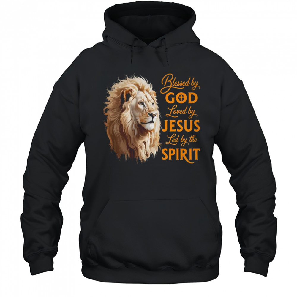 Blessed By God Loved By Jesus Christian Lion For Men Women shirt Hoodie
