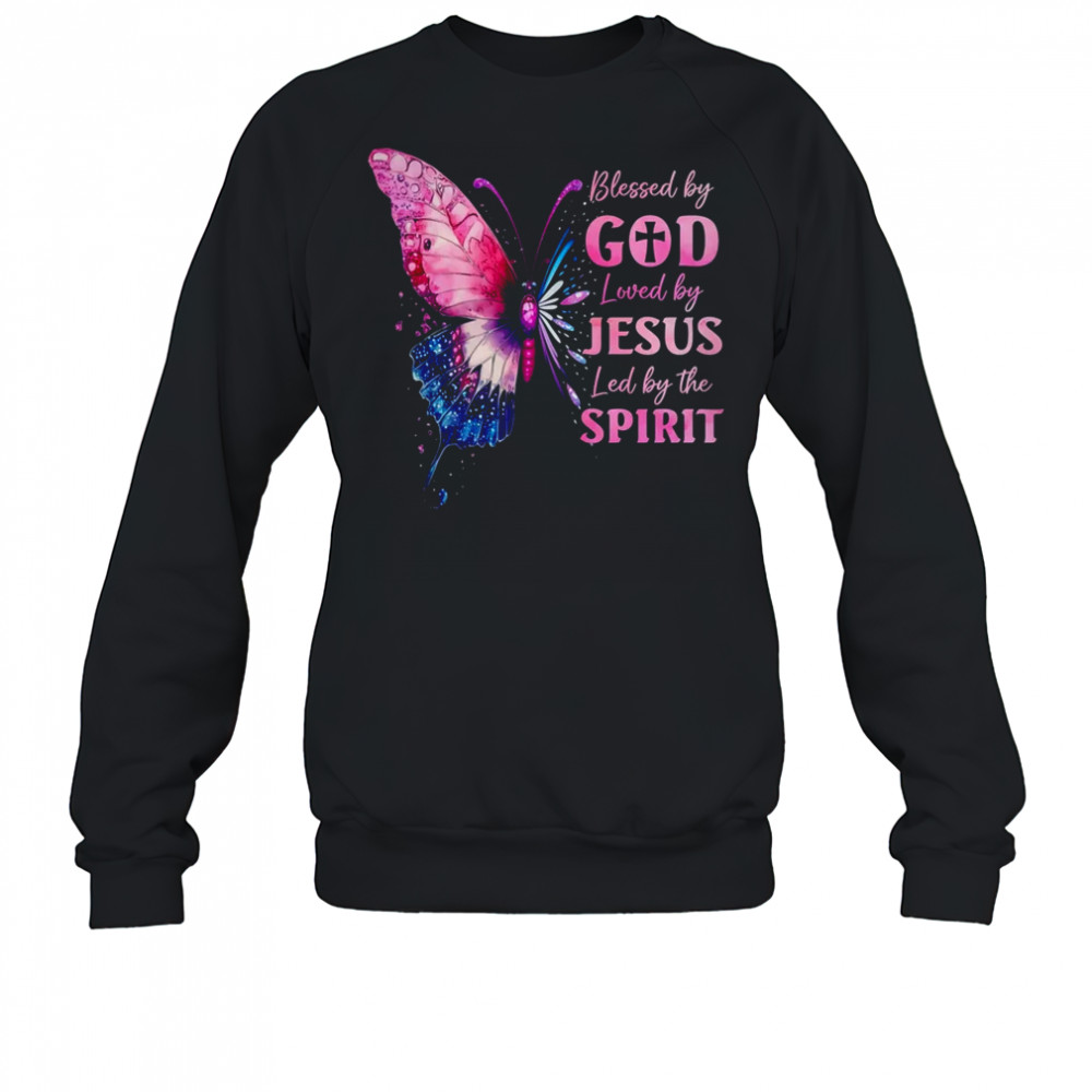 Blessed By God Loved By Jesus Pink Butterfly Christian shirt Sweatshirt