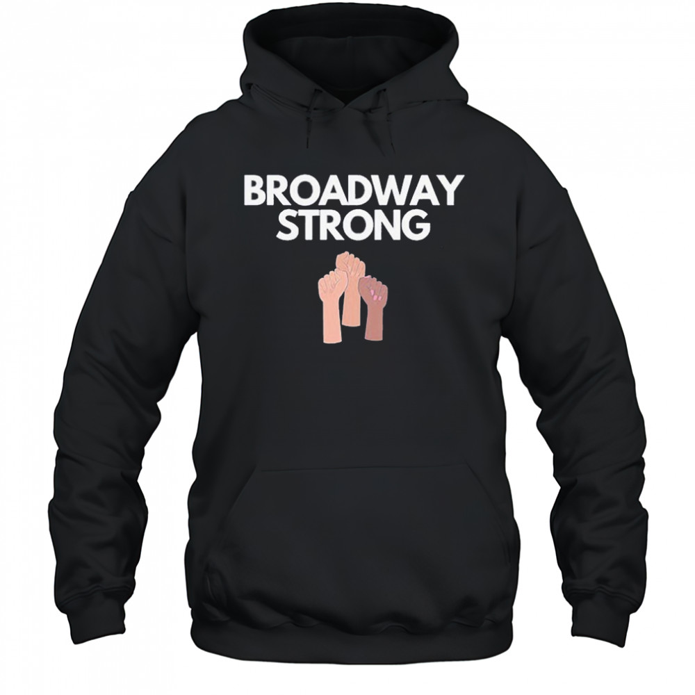 Broadway Strong Fist T-shirt Hoodie