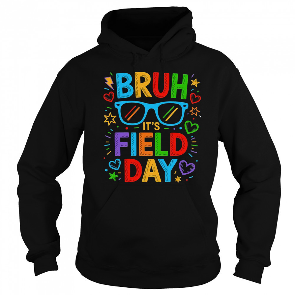 Bruh It's Field Day Teacher Boys Girls Kids Happy Field Day shirt Sweatshirt