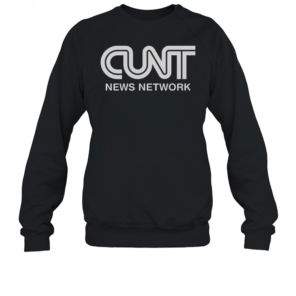 CUNT News Network T-Shirt Sweatshirt