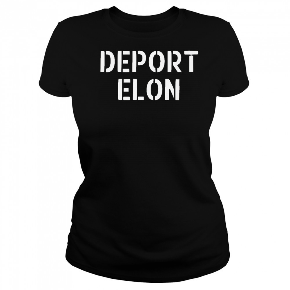 Deport Elon Musk 2025 Shirt Women's T-shirt