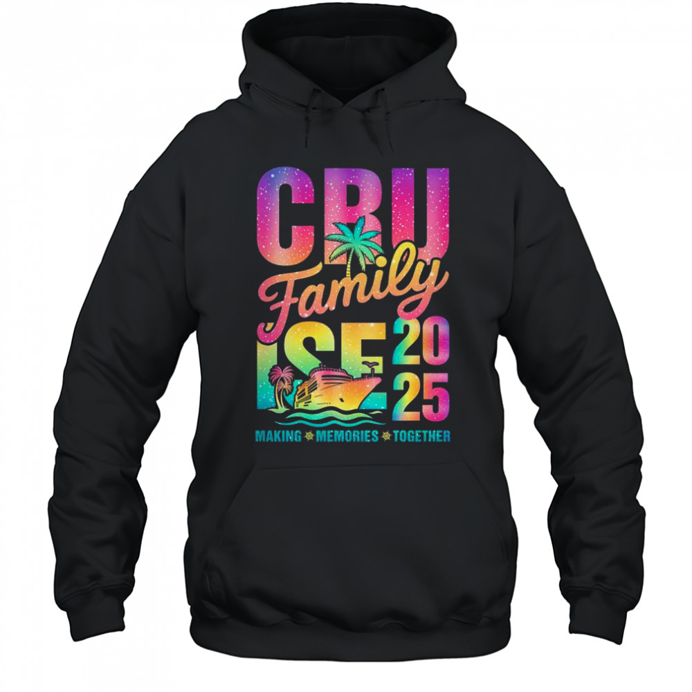 Family Cruise 2025 Making Memories Vacation Summer Trip shirt Hoodie