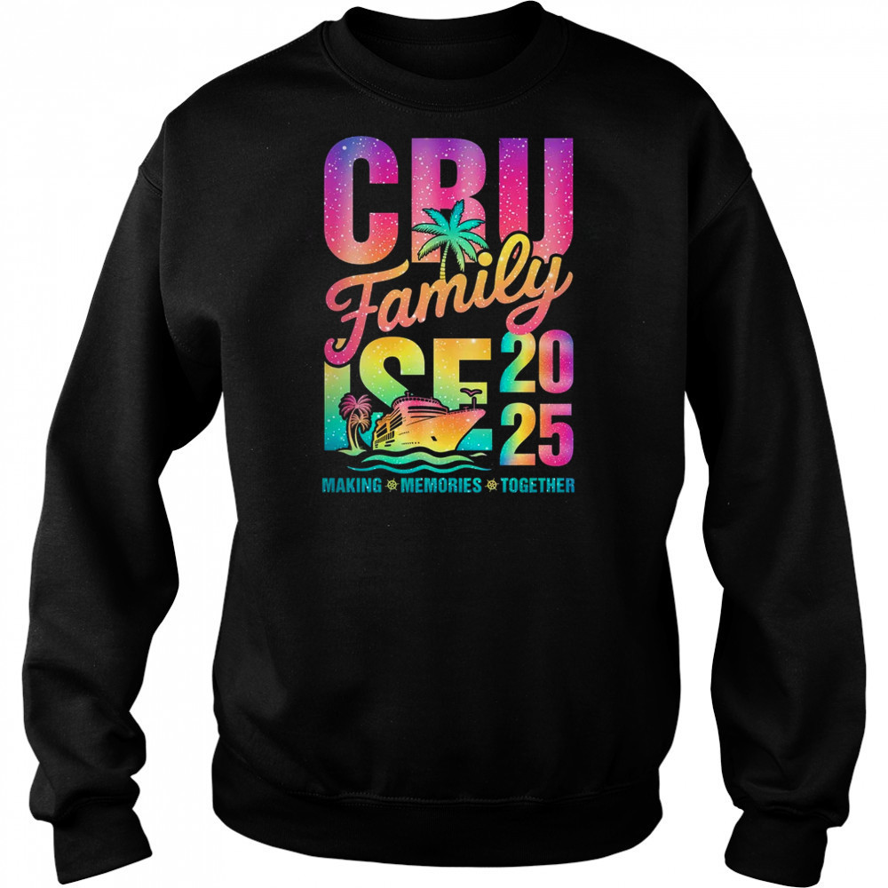 Family Cruise 2025 Making Memories Vacation Summer Trip shirt Hoodie