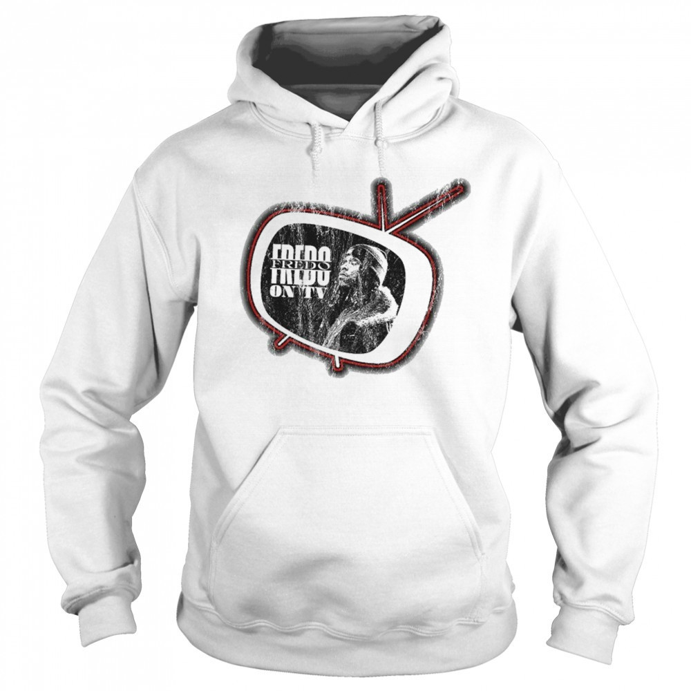 Fredo On TV T-shirt Sweatshirt
