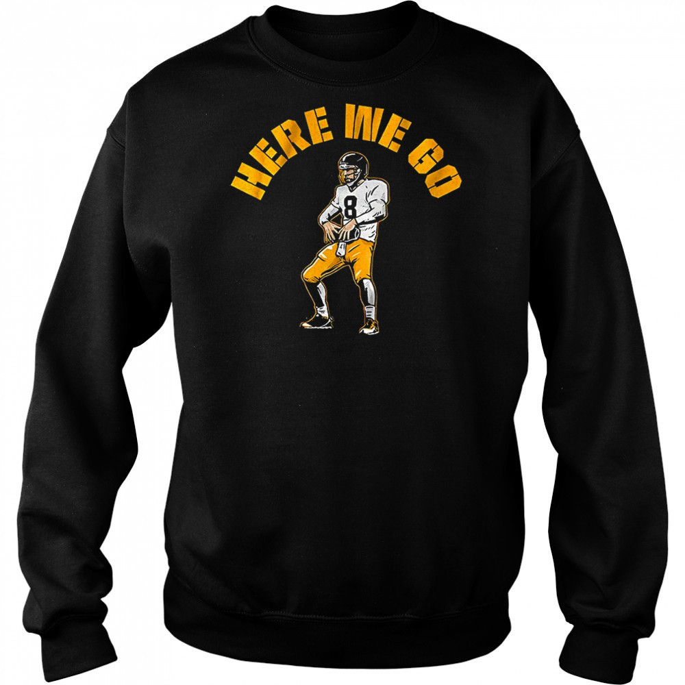 Here we go Aaron Rodgers Pittsburgh Steelers Football shirt Hoodie