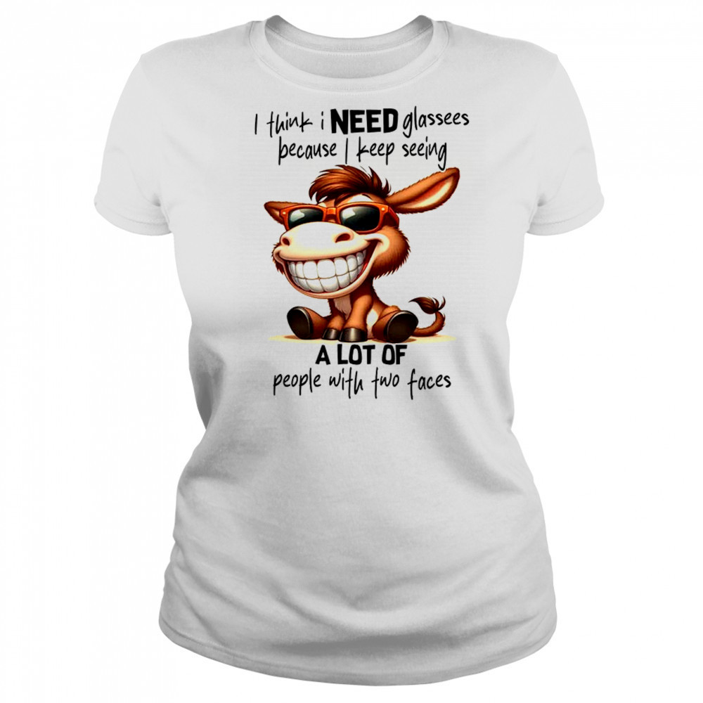 Horse I think I need glasses because I keep seeing shirt Women's T-shirt