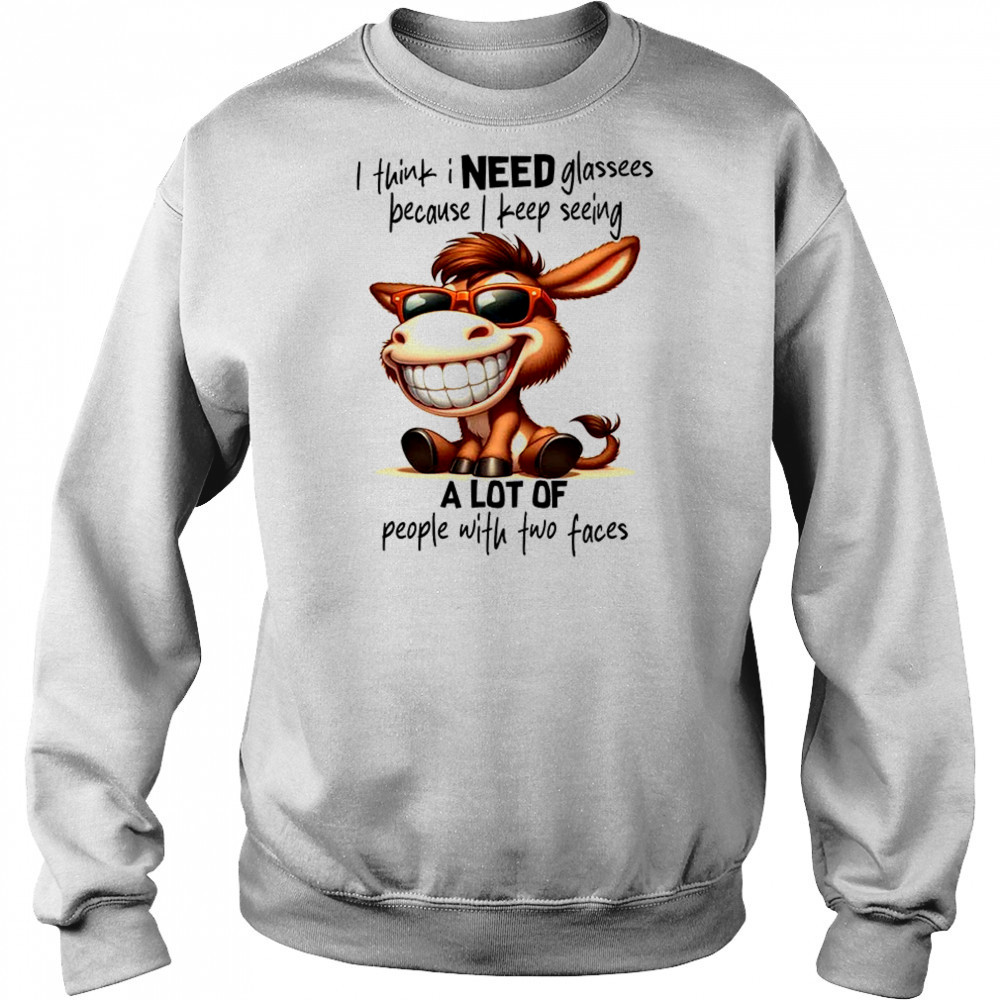 Horse I think I need glasses because I keep seeing shirt Hoodie