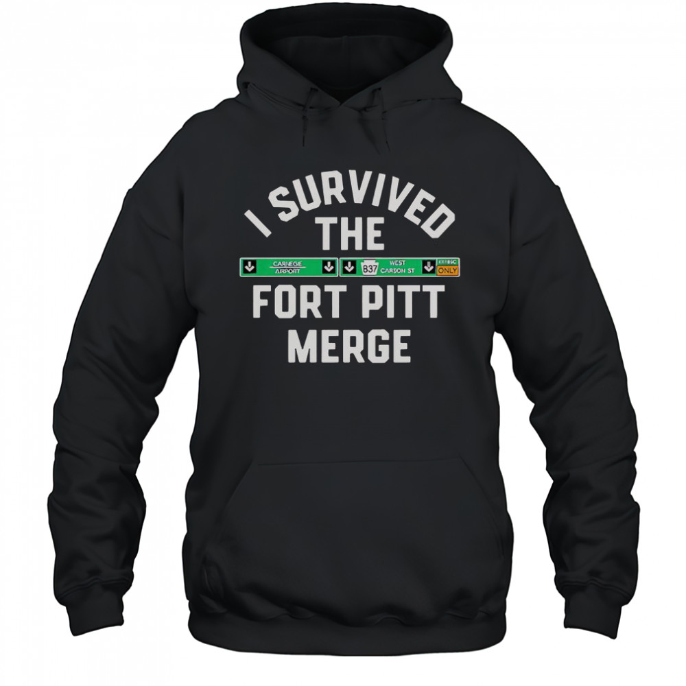 I Survived The Fort Pitt Merge T-Shirt Hoodie