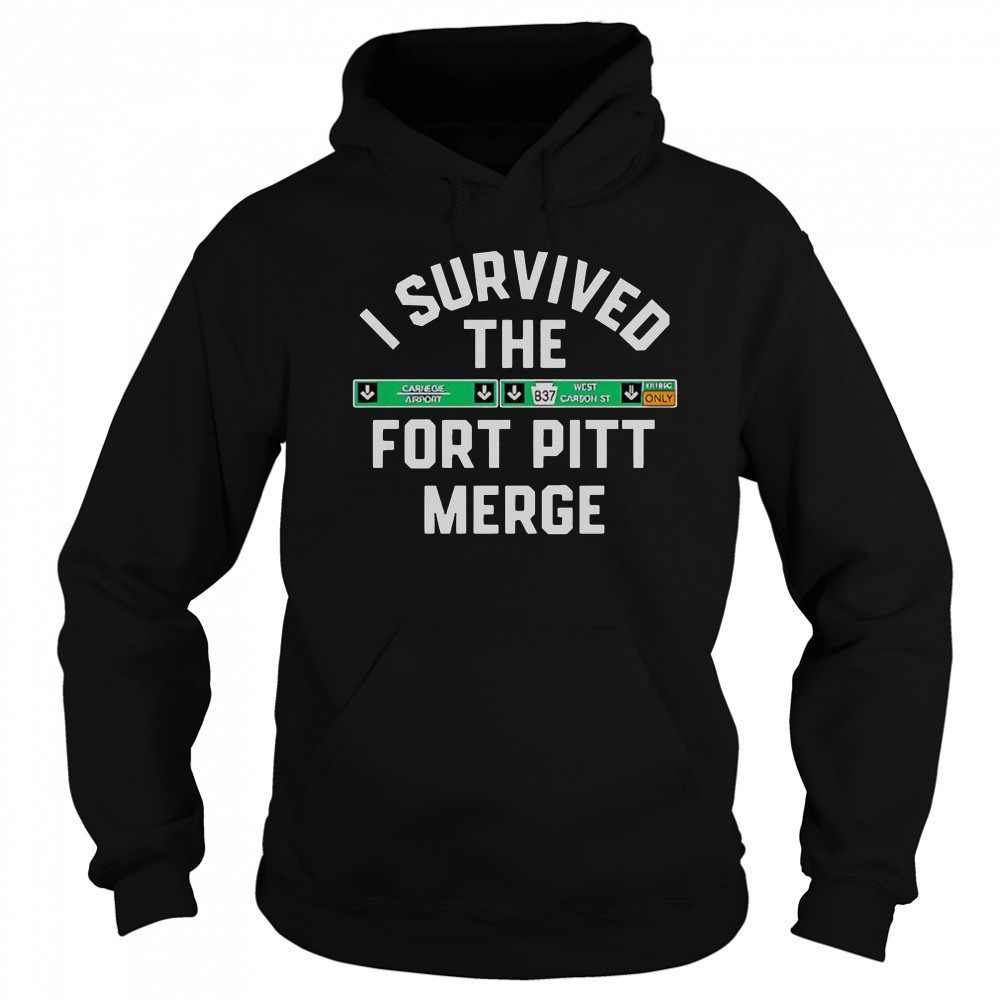 I Survived The Fort Pitt Merge T-Shirt Sweatshirt