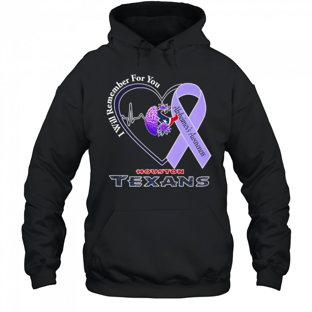 I will remember for you Alzheimer’s Awareness Houston Texans shirt Hoodie