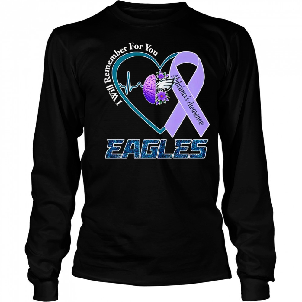 I will remember for you Alzheimer’s Awareness Philadelphia Eagles shirt Long Sleeved