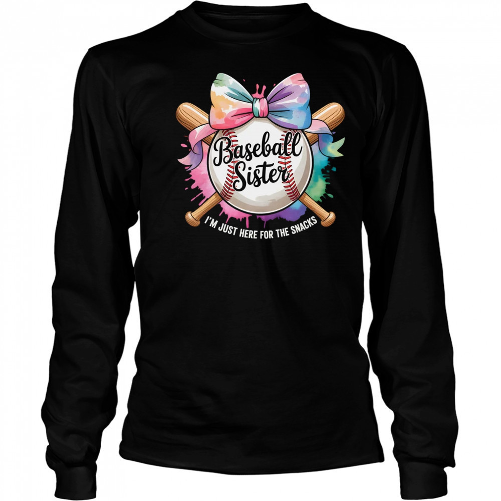 Im Just Here For The Snack Baseball Sister Funny Girl Kids shirt Long Sleeved