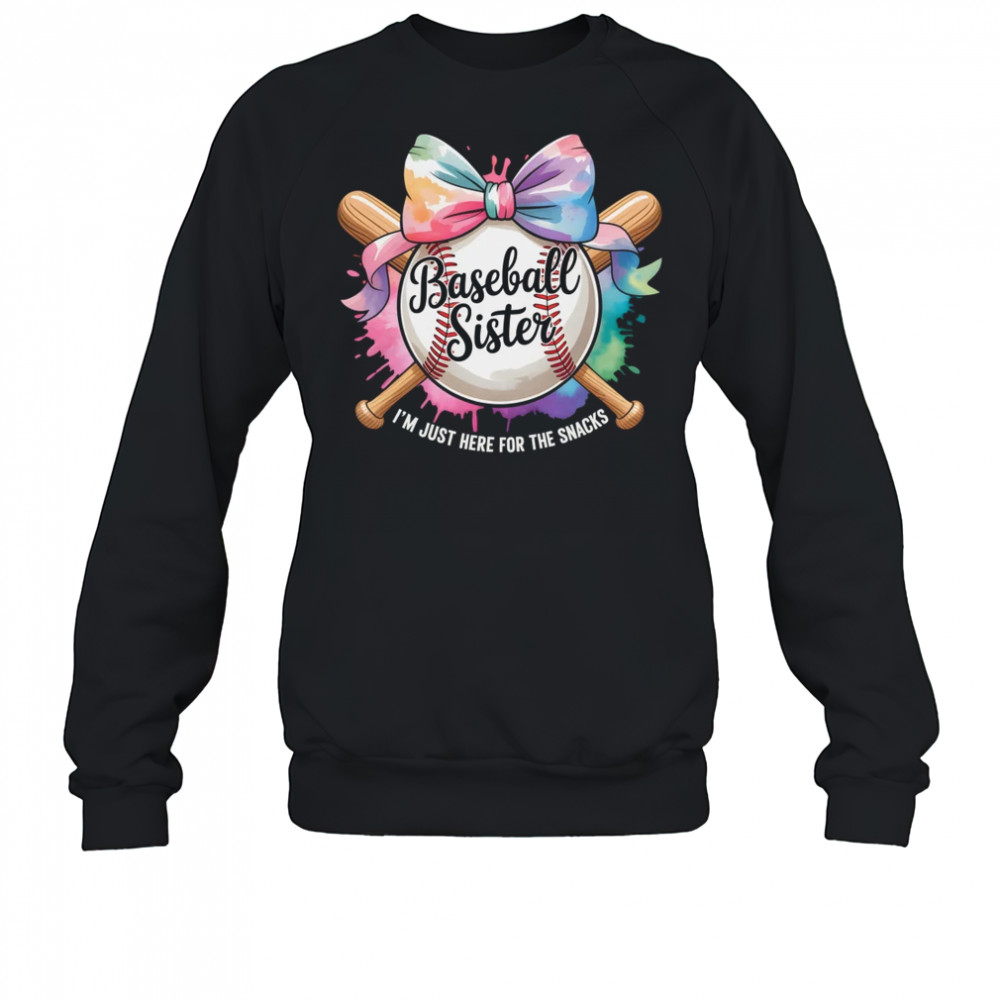 Im Just Here For The Snack Baseball Sister Funny Girl Kids shirt Sweatshirt