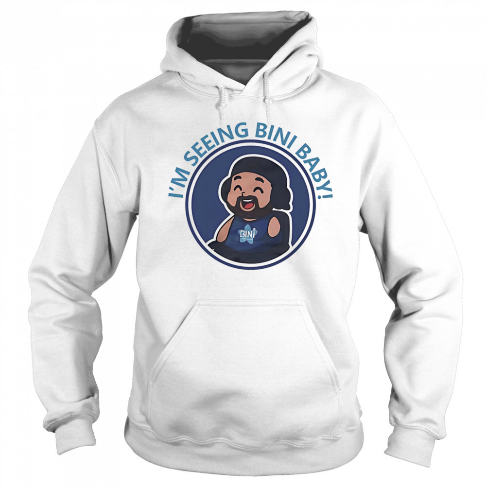 I’m Seeing Bini Baby shirt Sweatshirt