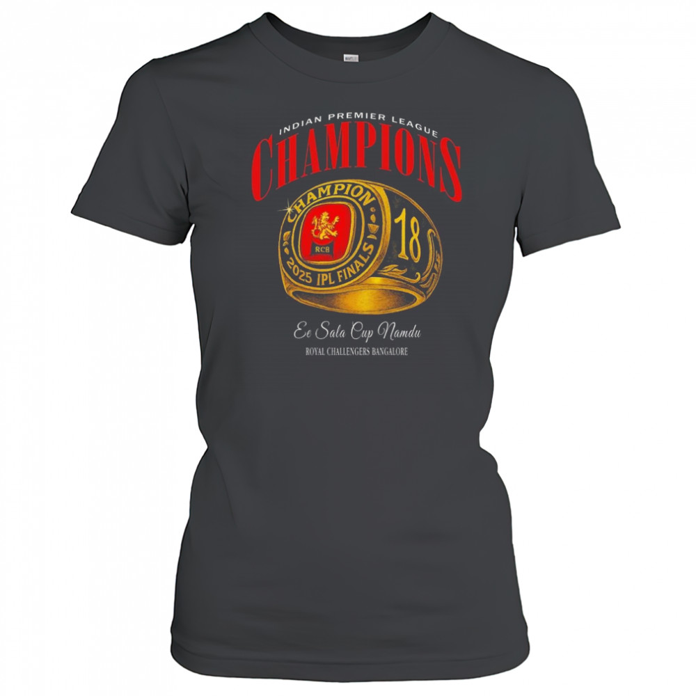 Indian Premier League Champions Ee Sala Cup namdu Royal Challengers Bangalore Shirt Women's T-shirt