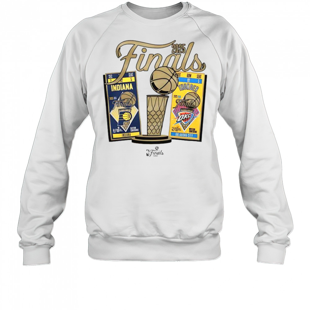 Indiana Pacers Vs Oklahoma City Thunder 2025 NBA Finals Ticket Matchup T-Shirt Sweatshirt