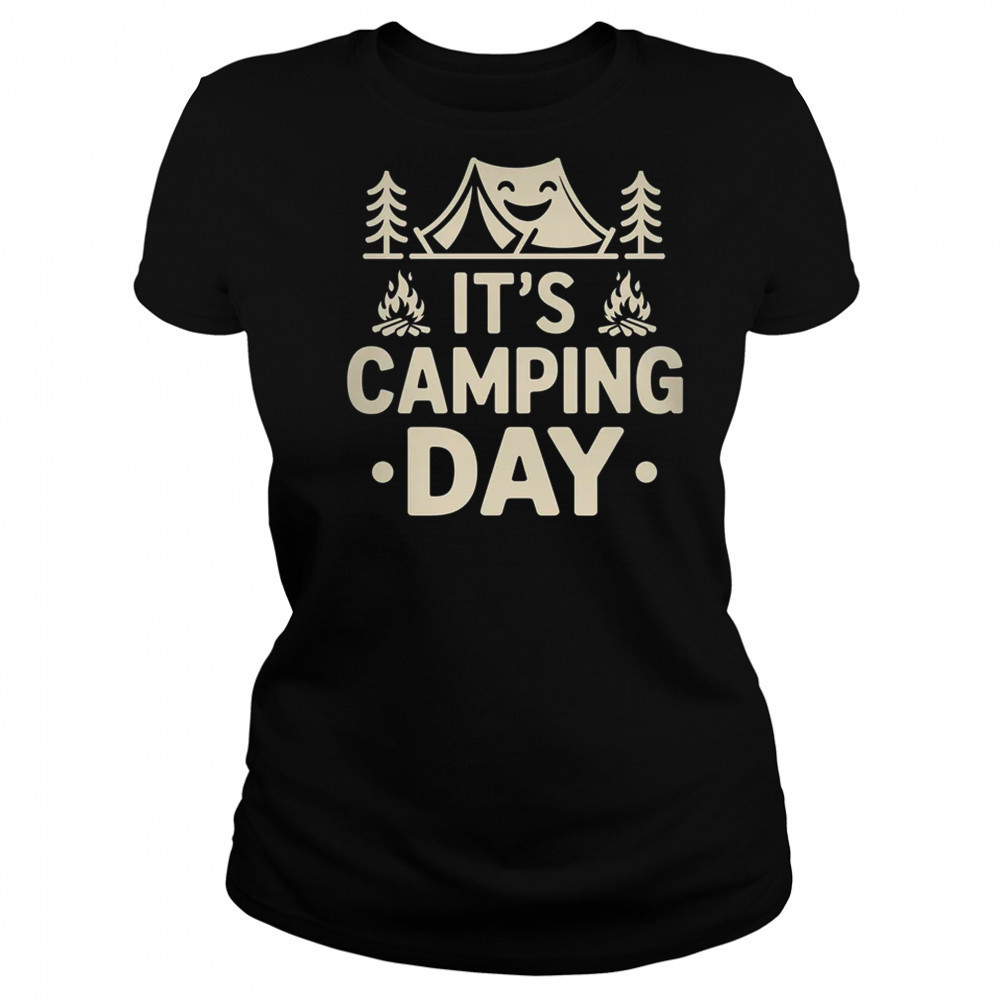 It's Camping Day Campsite Camper Camping Men Women shirt Women's T-shirt