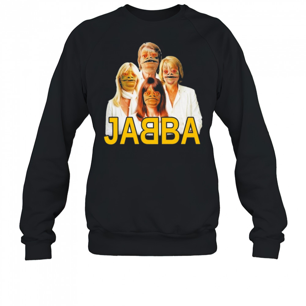 Jabba Abba T-Shirt Sweatshirt