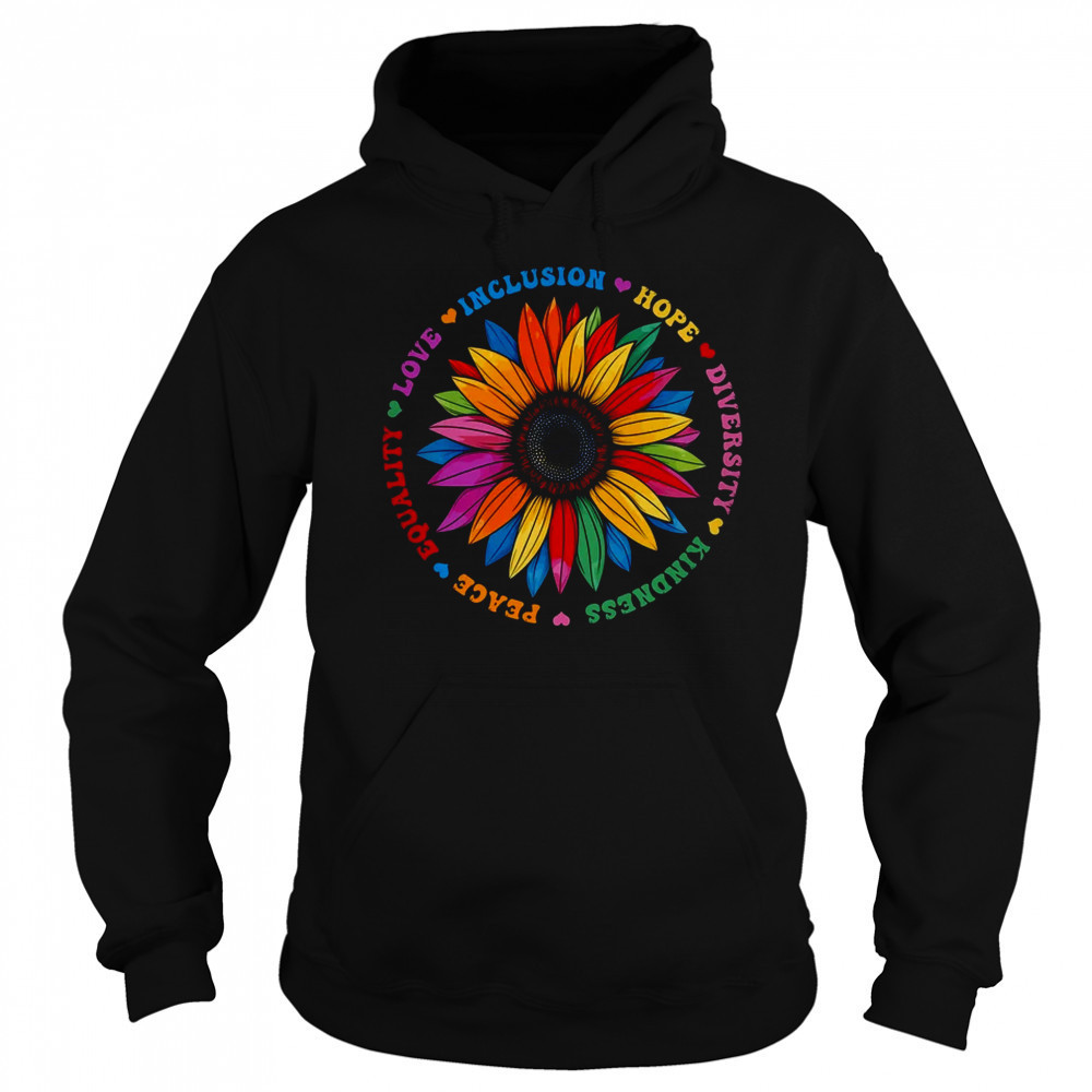 Kindness Peace Equality Love Hope Floral Sunflower Women shirt Sweatshirt
