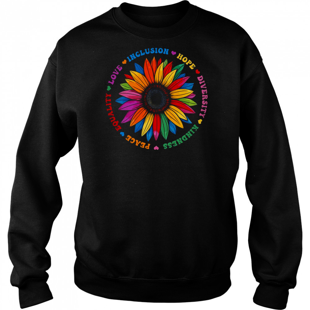 Kindness Peace Equality Love Hope Floral Sunflower Women shirt Hoodie