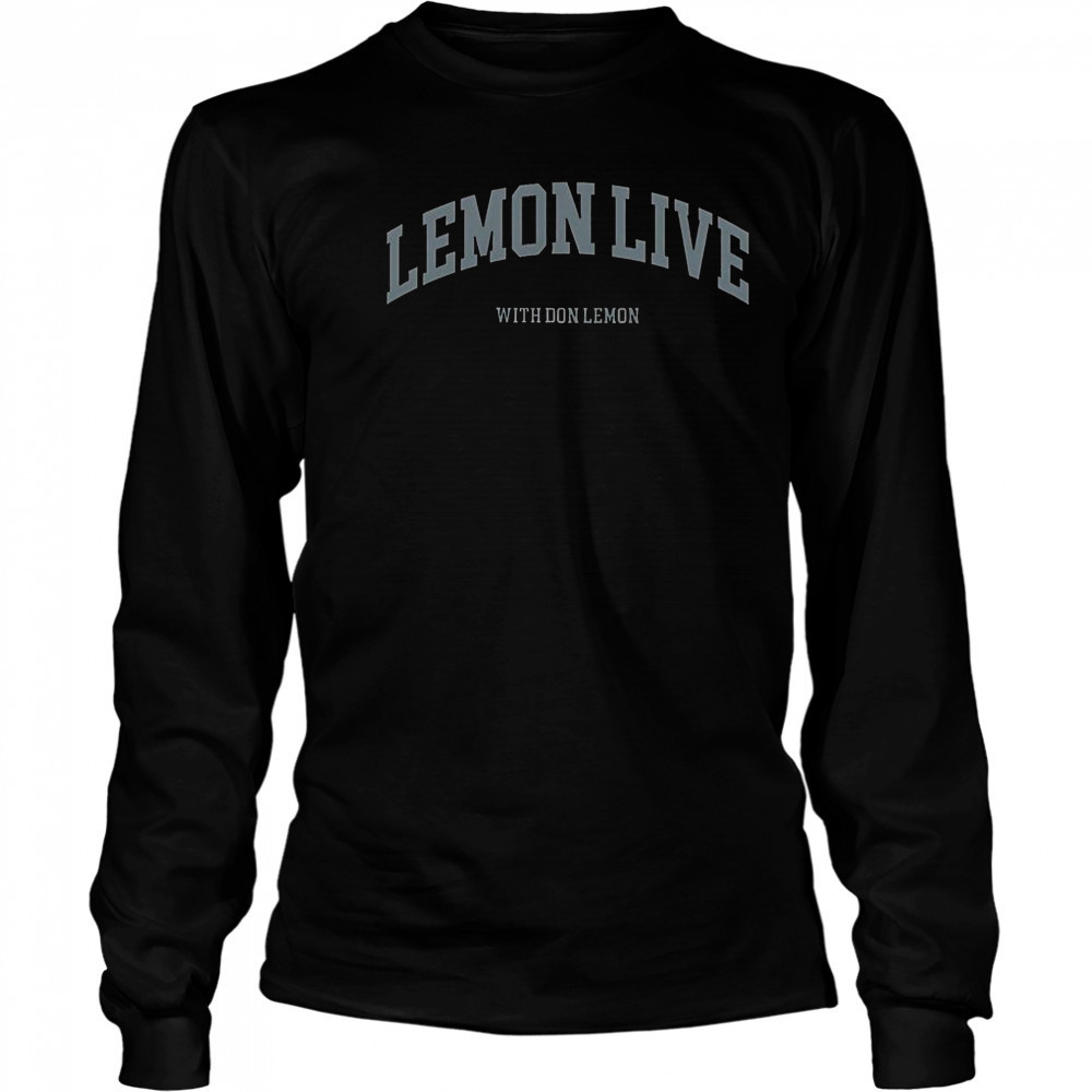 Lemon Live With Don Lemon T-Shirt Long Sleeved