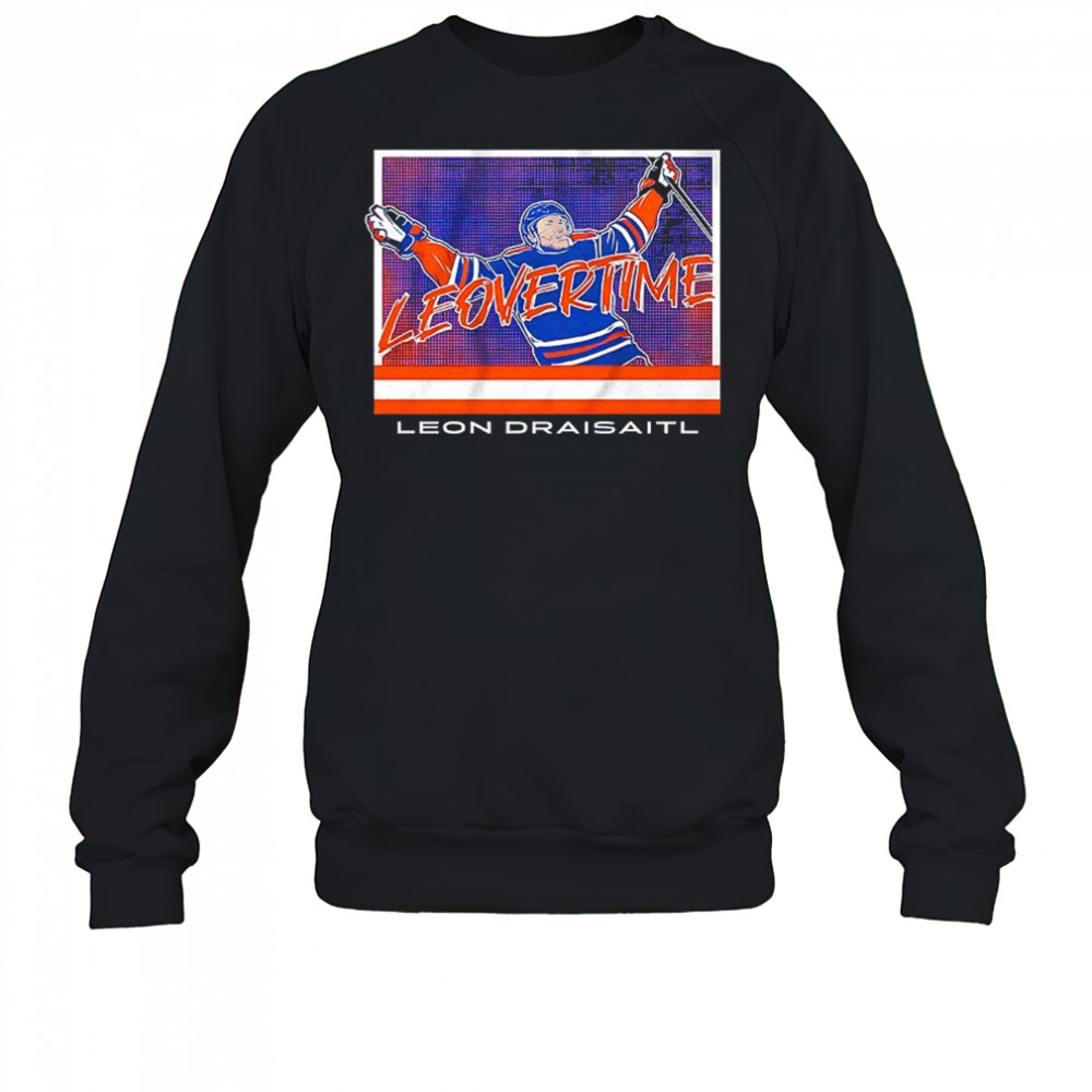 Leon Draisaitl Edmonton Oilers Hockey Leovertime shirt Sweatshirt