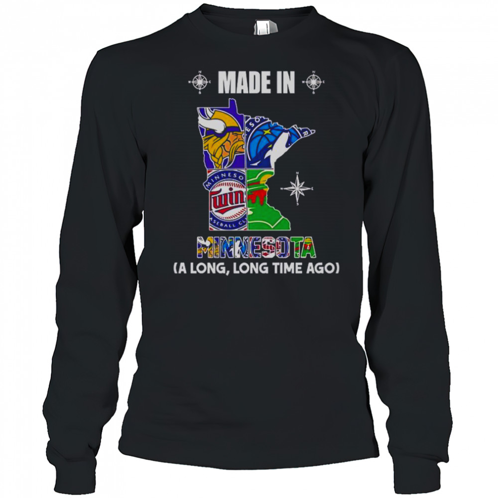 Made In Minnesota A Long Long Time Ago T-Shirt Long Sleeved