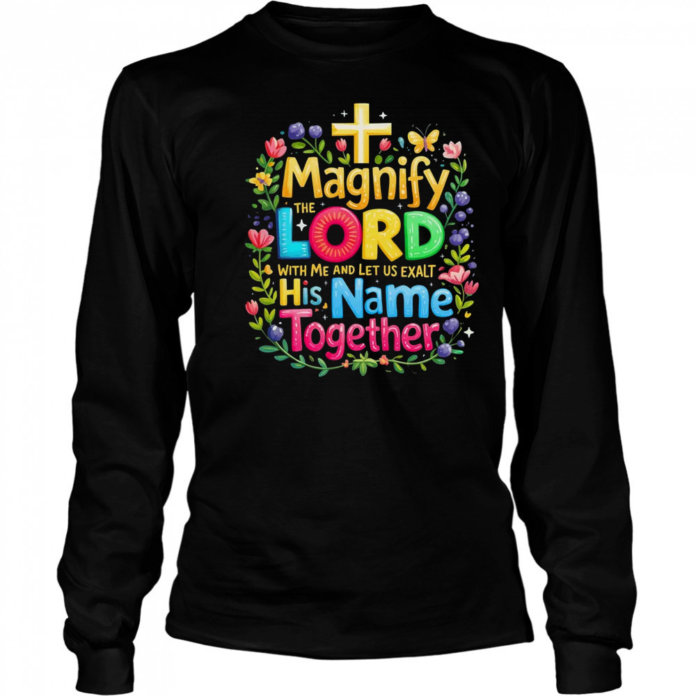 Magnify The Lord Christian VBS 2025 Christian Summer Camp shirt Long Sleeved