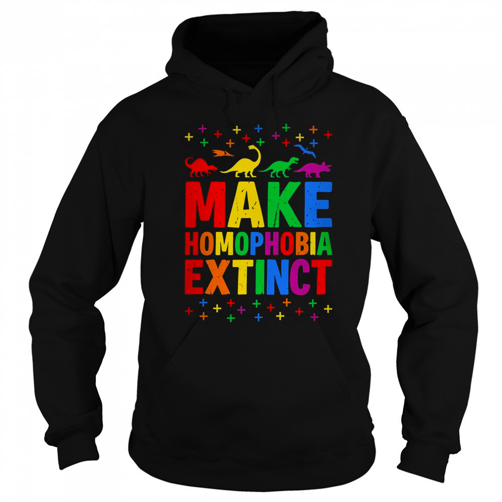 Make Homophobia Extinct Dinosaurs LGBT LGBTQ Gay Pride Month shirt Sweatshirt