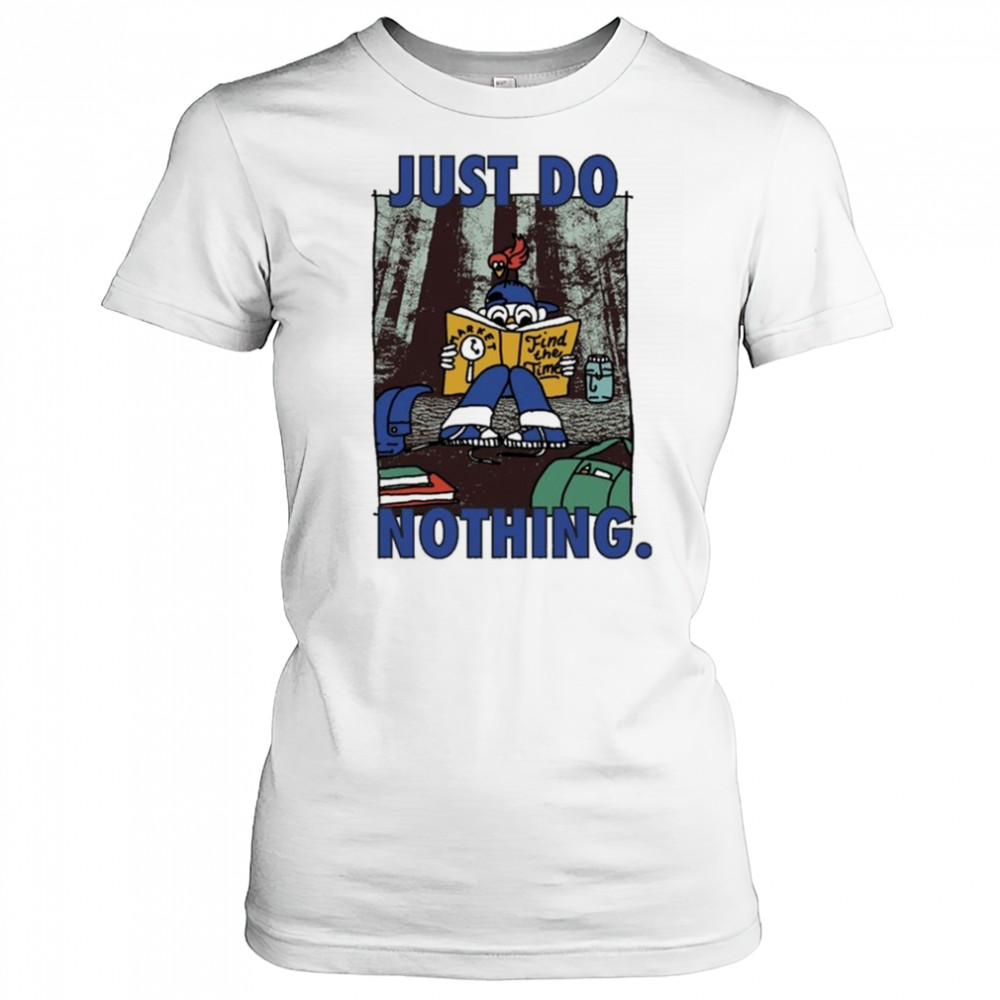 Market Just Do Nothing Find The Time T-Shirt Women's T-shirt