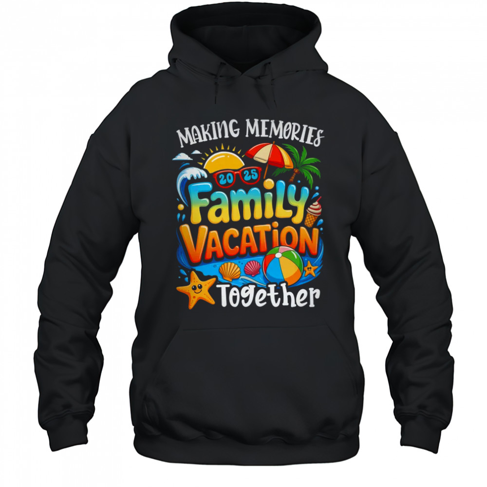 Matching Family Vacation 2025 Memories Together Summer shirt Hoodie